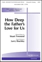 How Deep the Father's Love for Us SATB choral sheet music cover